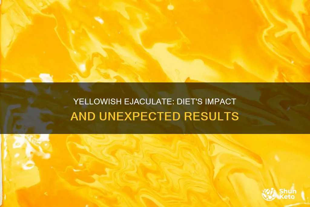 what type of diet results in yellowish ejaculate