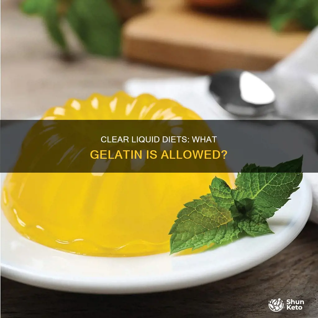 what type of gelitan ia on clear liquid diet
