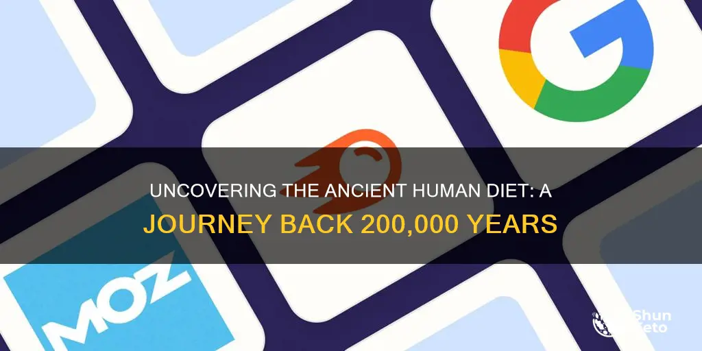 what was human kind diet 200000 yrs ago