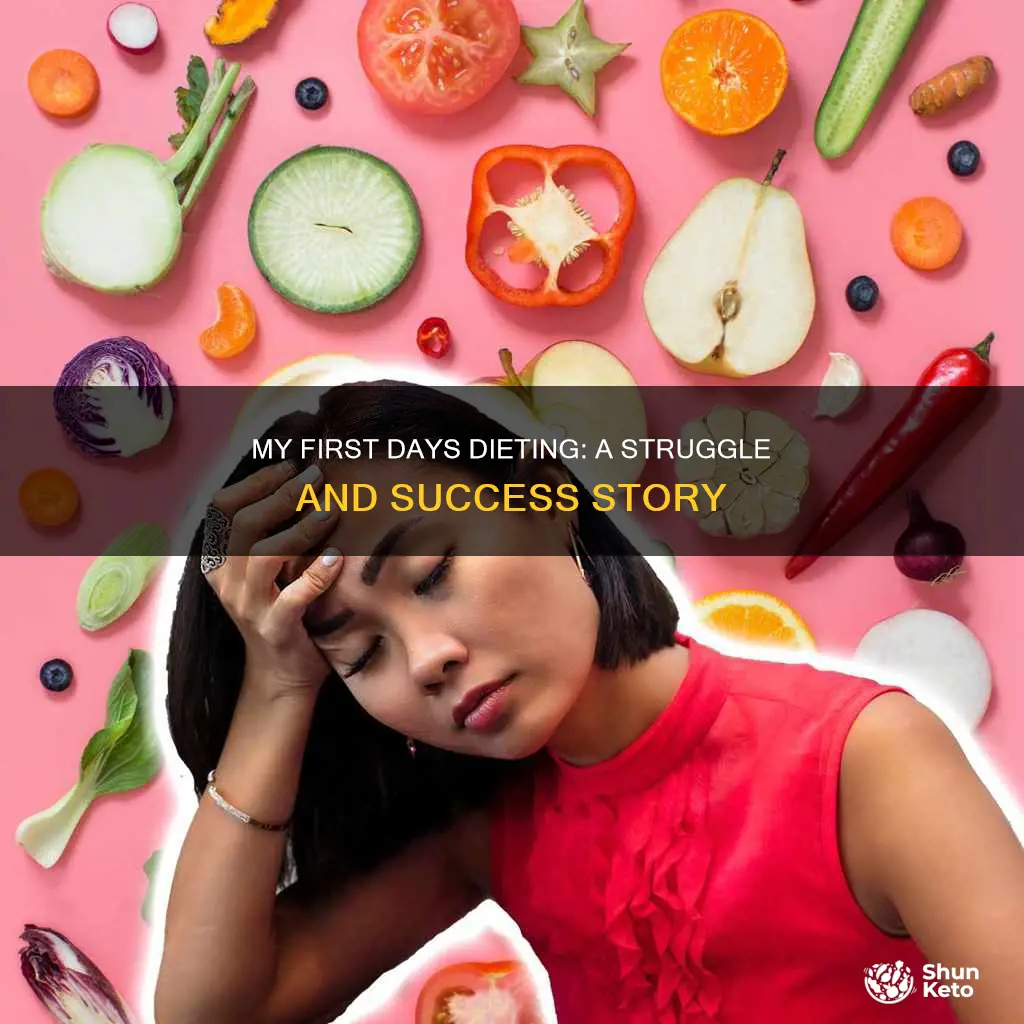 what were the first days like of dieting