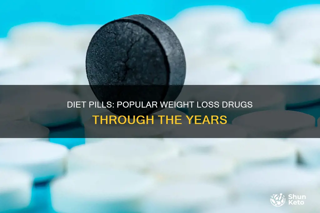 what were the popular diet pills