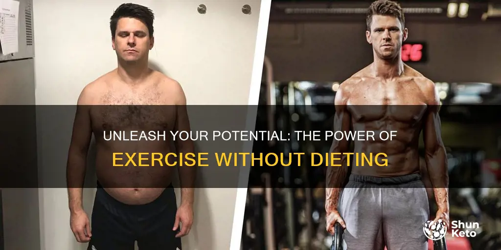 what will happen if you exercise without dieting