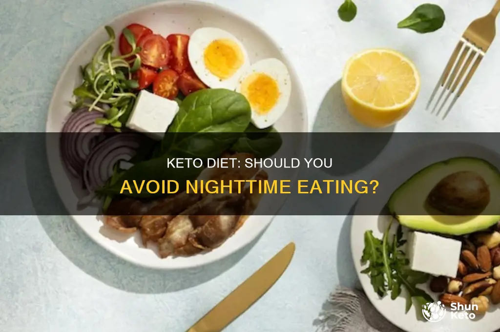 when been on keto should i not eat at night