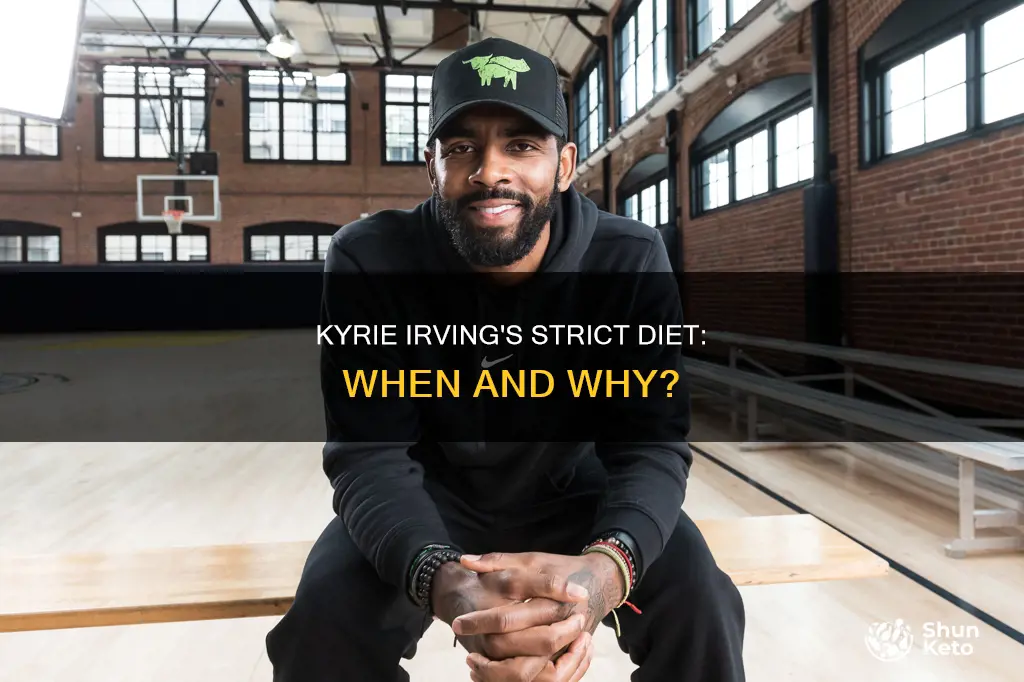 when did kyrie irving go on a strict diet