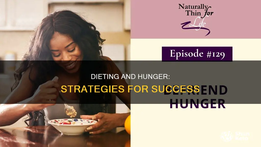 when dieting makes you hungry