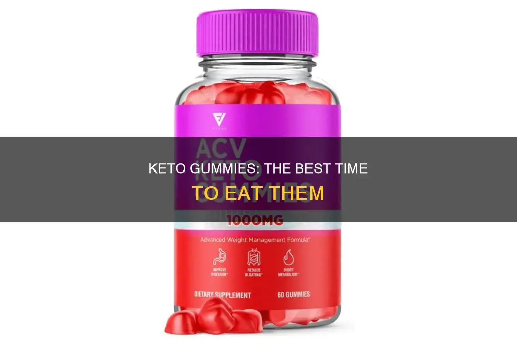 when do you eat keto gummies