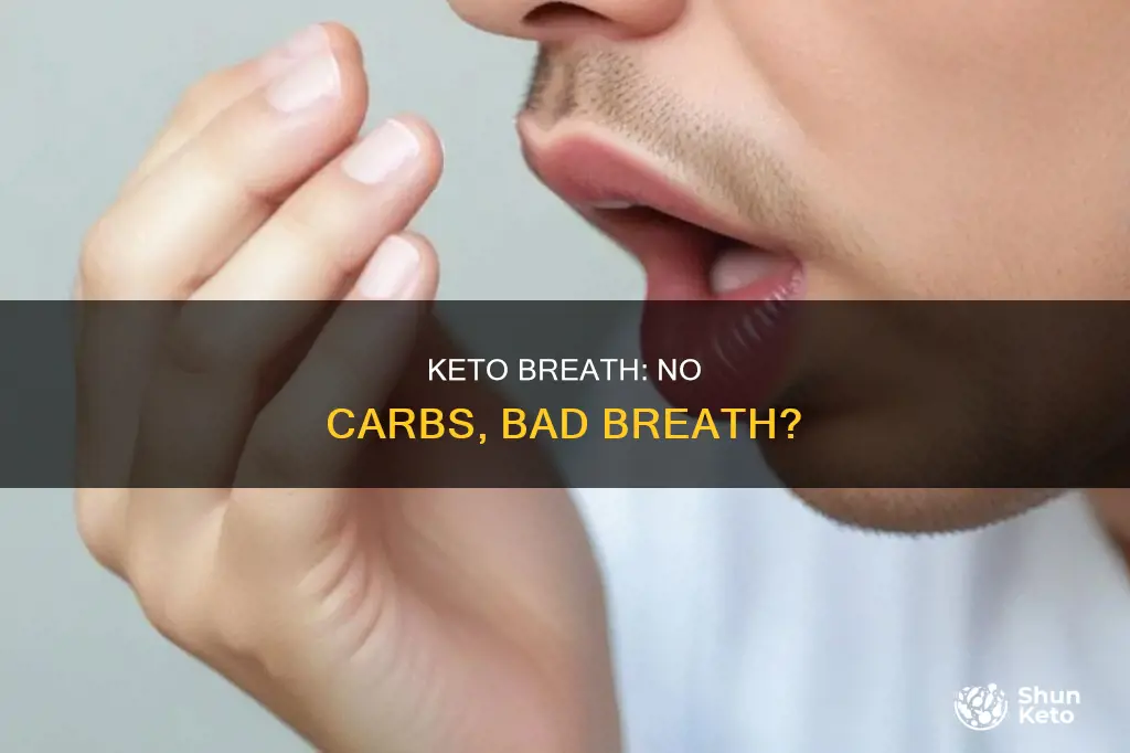 when do you get keto breath when eating no carbs