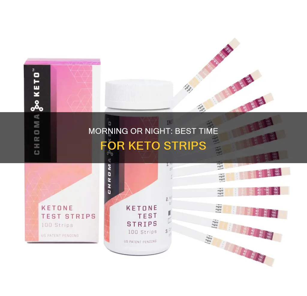 when is the best time to do keto strips