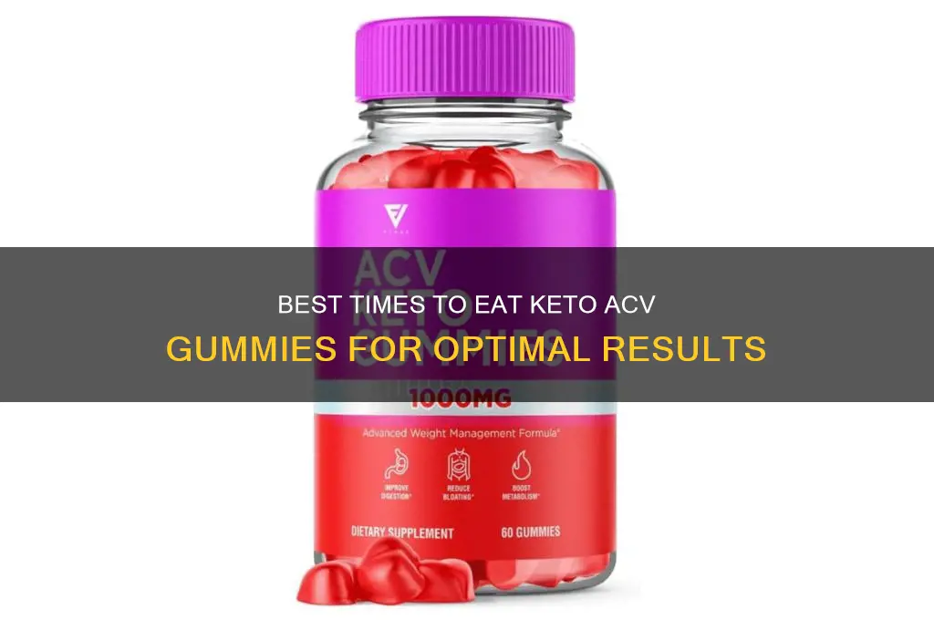 when to eat keto acv gummies