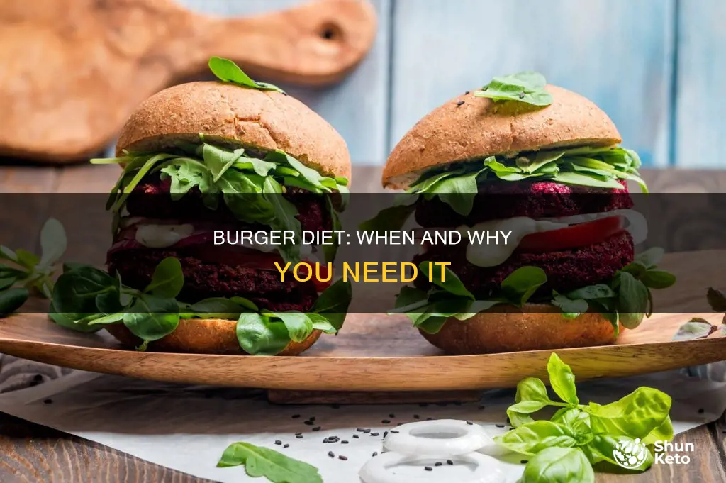 when you need to diet burger