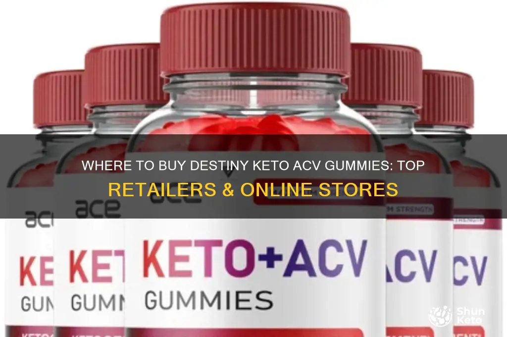 where can i buy destiny keto acv gummies