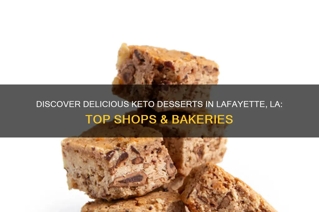 where can i buy keto desserts in lafayette la