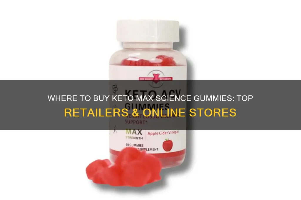 where can i buy keto max science gummies