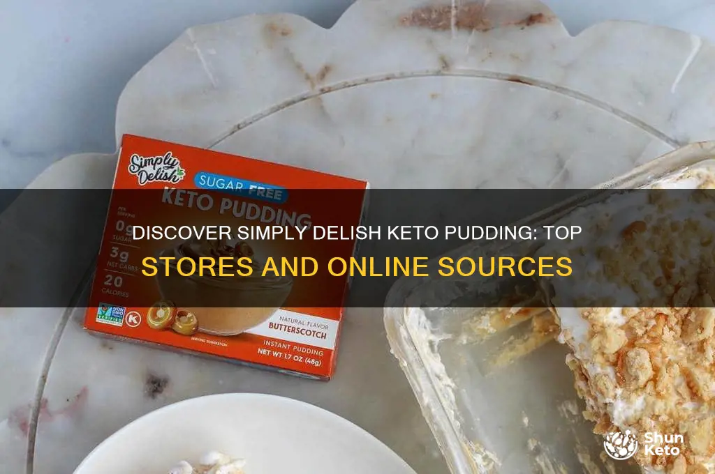 where can i find simply delish keto pudding