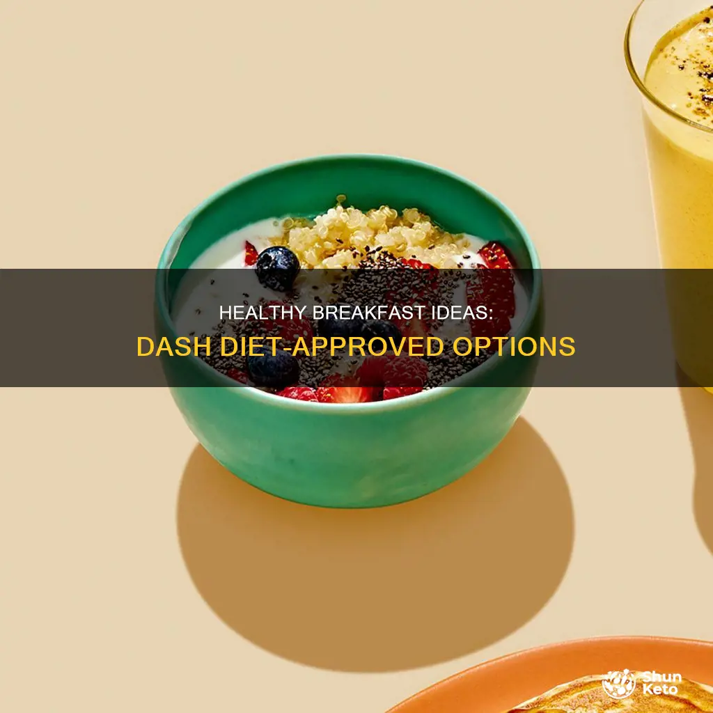 which breakfast follows the guidelines of the dash diet