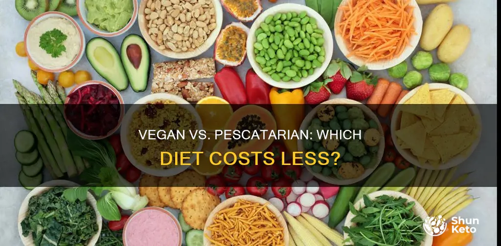 which diet is cheaper to maintain vegan or pescatarian