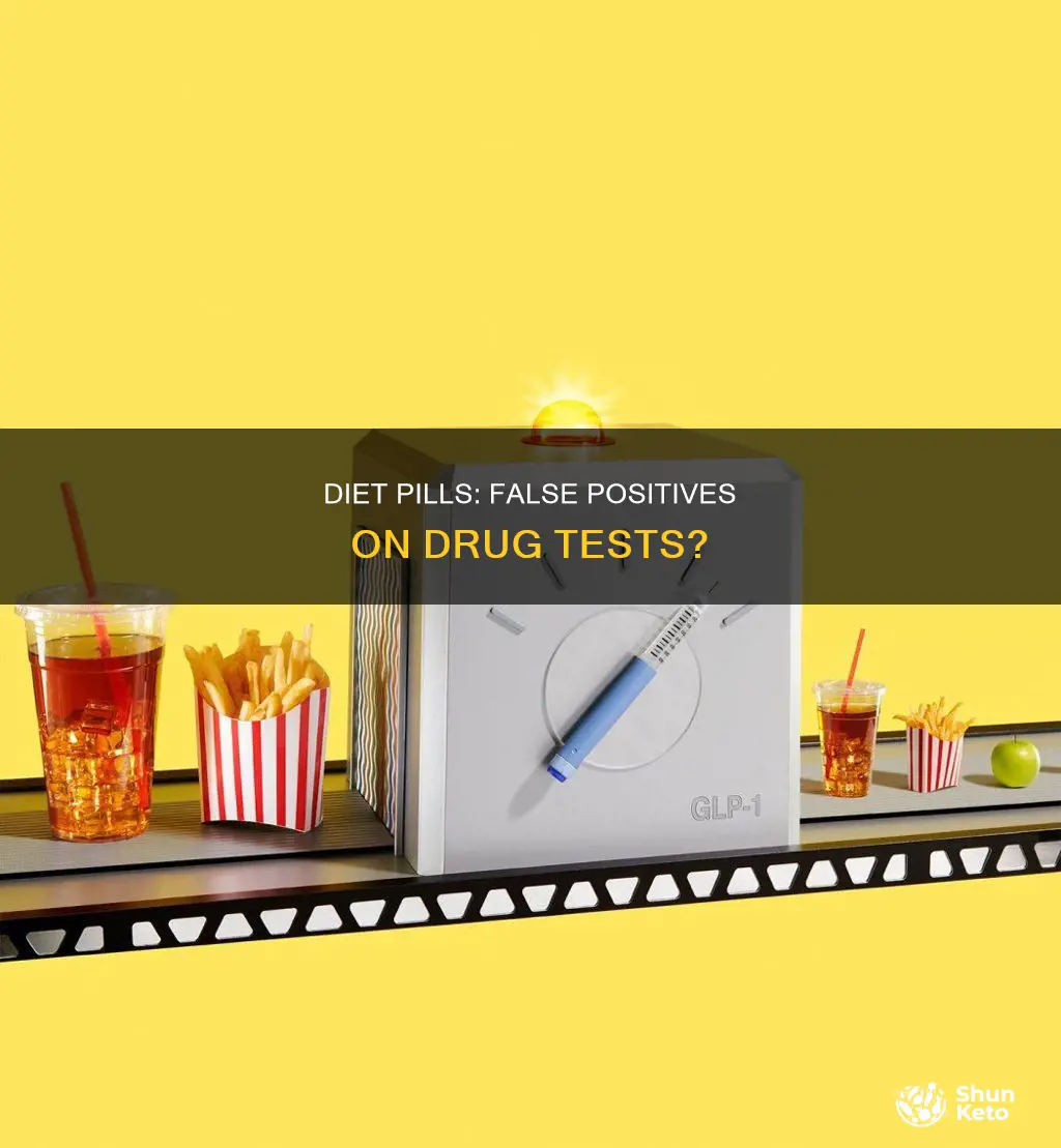 which diet pills false positive drug test