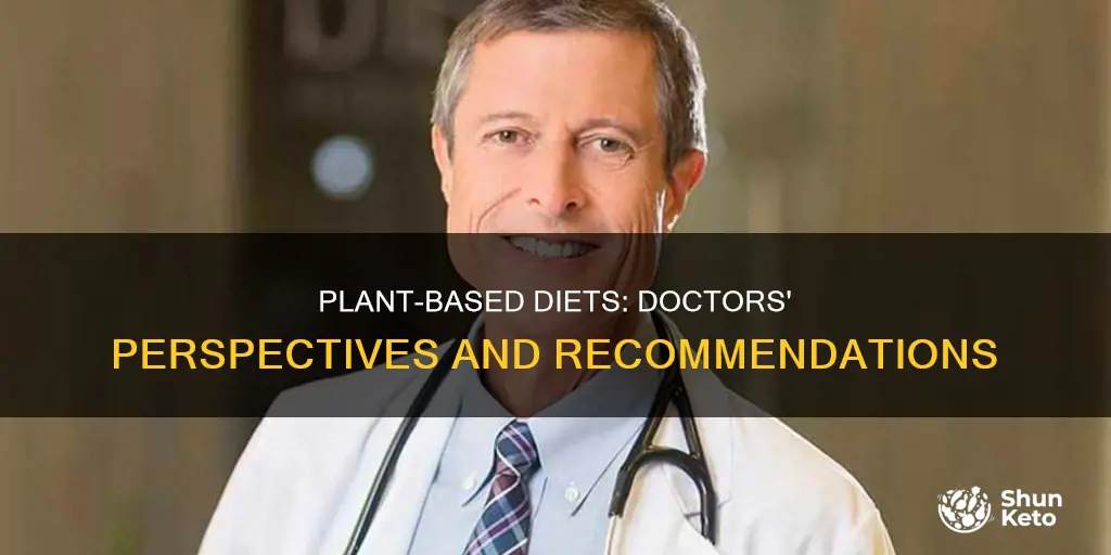 which doctors advise a plant based diets