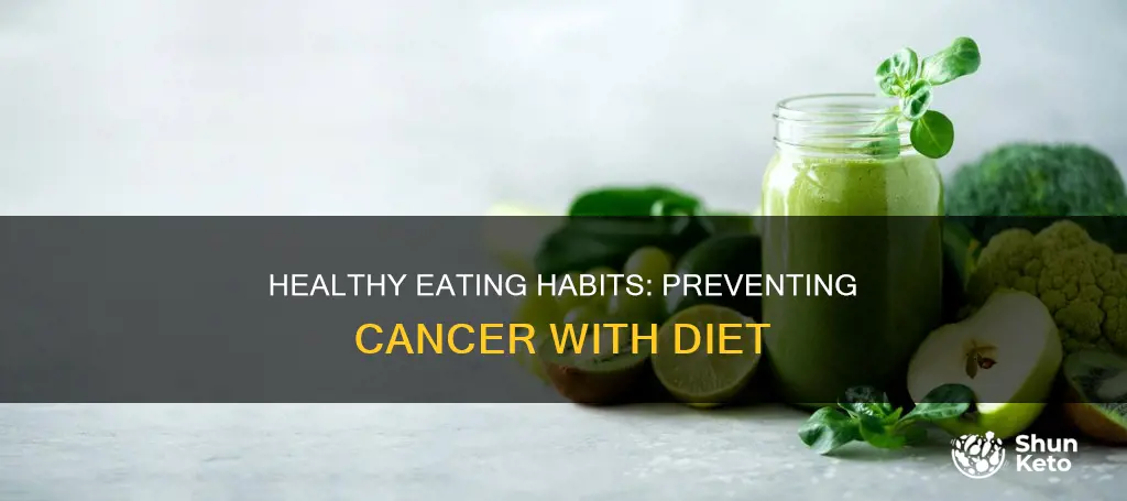 which kind of diet helps prevent cancer