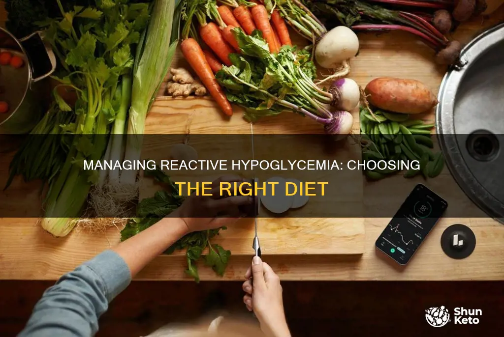 which of the following diets is appropriate for reactive hypoglycemia