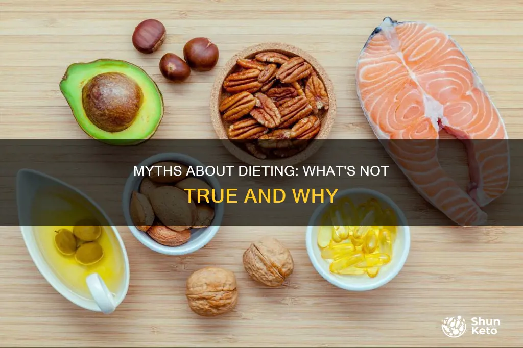 which of the following is not true about dieting
