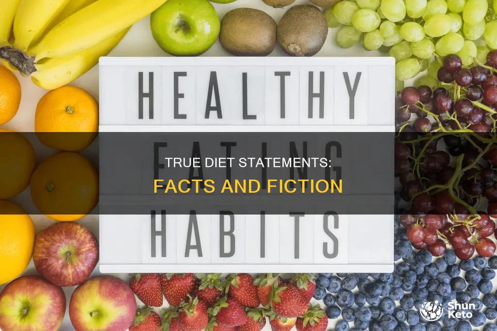 which of the following statements concerning diet are true