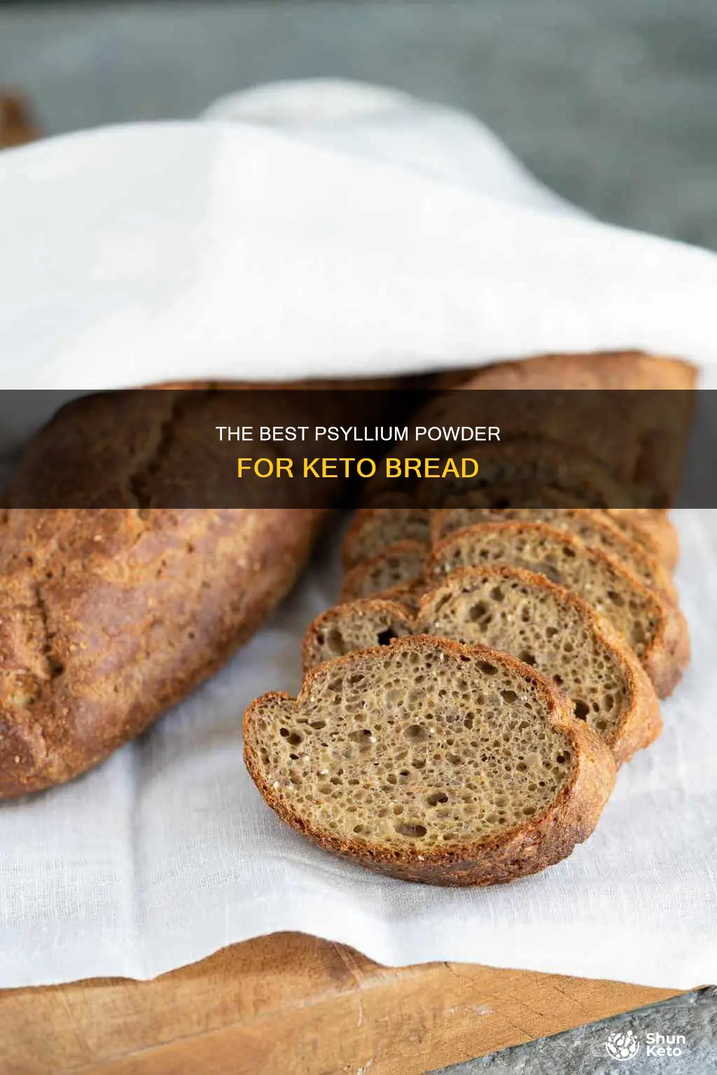 which psyllium powder is best for amazing keto bread