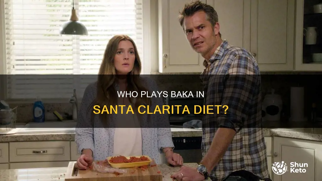 who plays baka in santa clarita diet