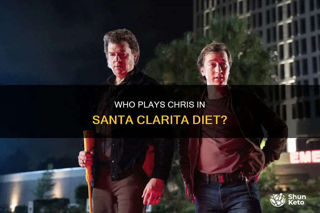 who plays chris on santa clarita diet