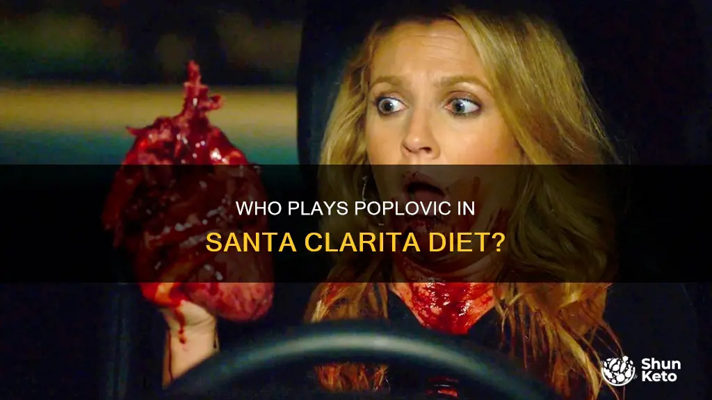 who plays poplovic in santa clarita diet