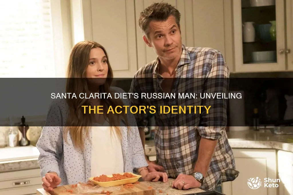 who plays the russian man in santa clarita diet