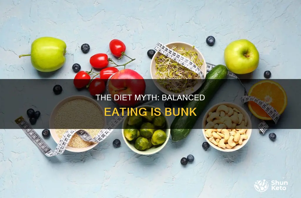 why a balanced diet is bs