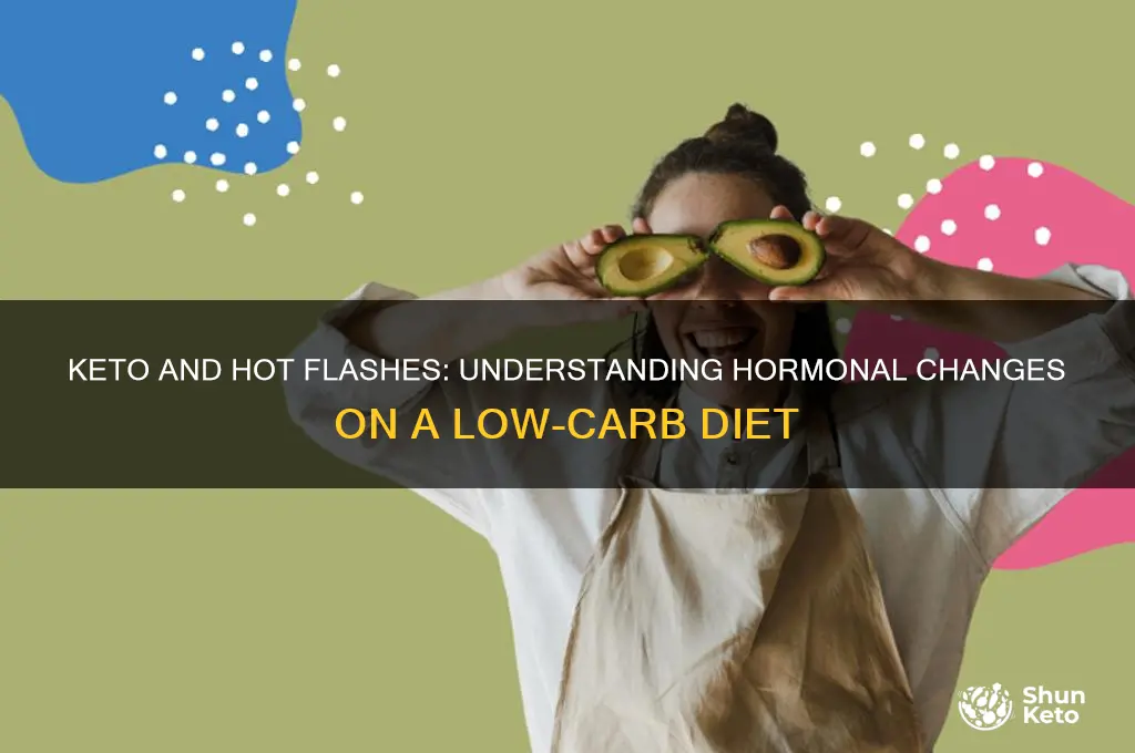 why am i having hot flashes on keto diet