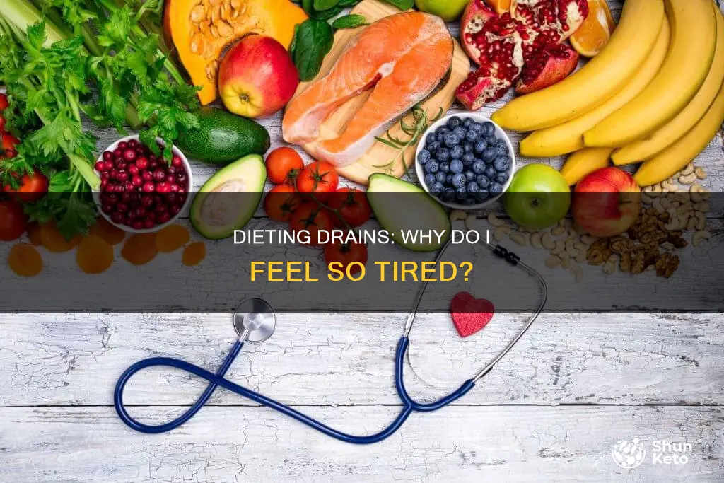 why am i so tired after starting a diet