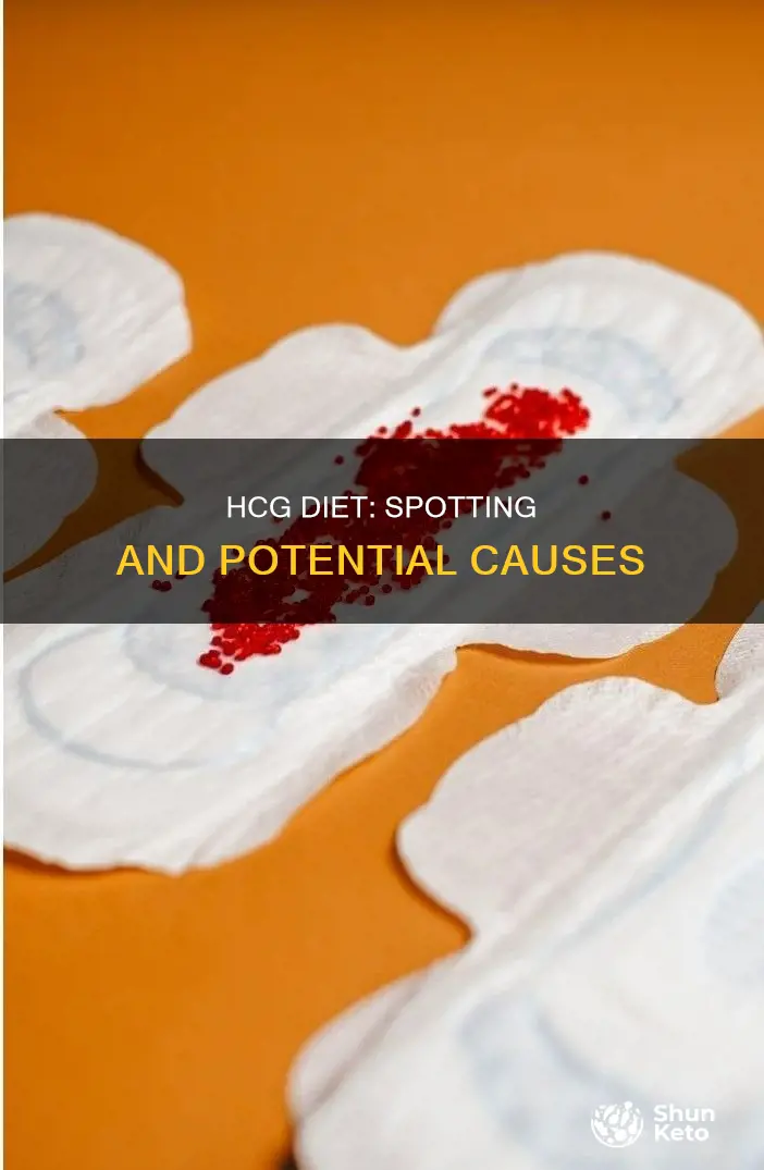 why am i spotting on the hcg diet