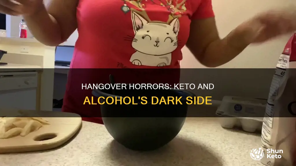 why are hangovers so bad on keto