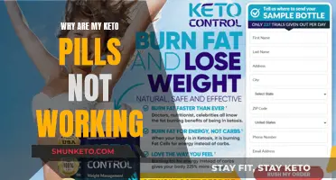 Keto Pills Ineffective: What Am I Doing Wrong?