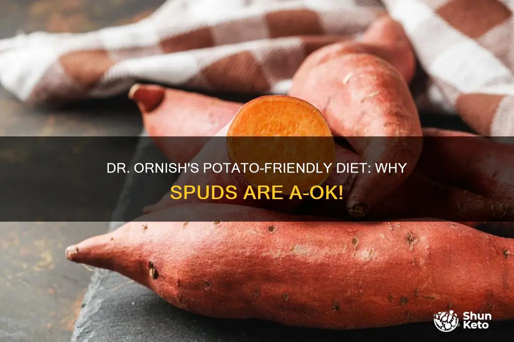 why are potatoes okay with dr ornish recommended diet