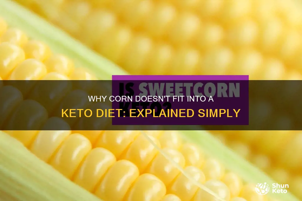why can t you eat corn on keto