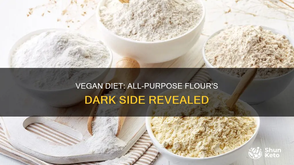 why cant you use all-purpose flour in vegan diet