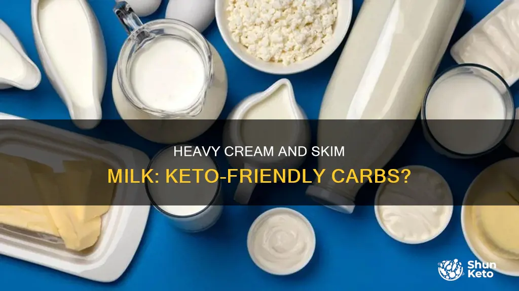 why carbs in heavy cream and skim milk keto