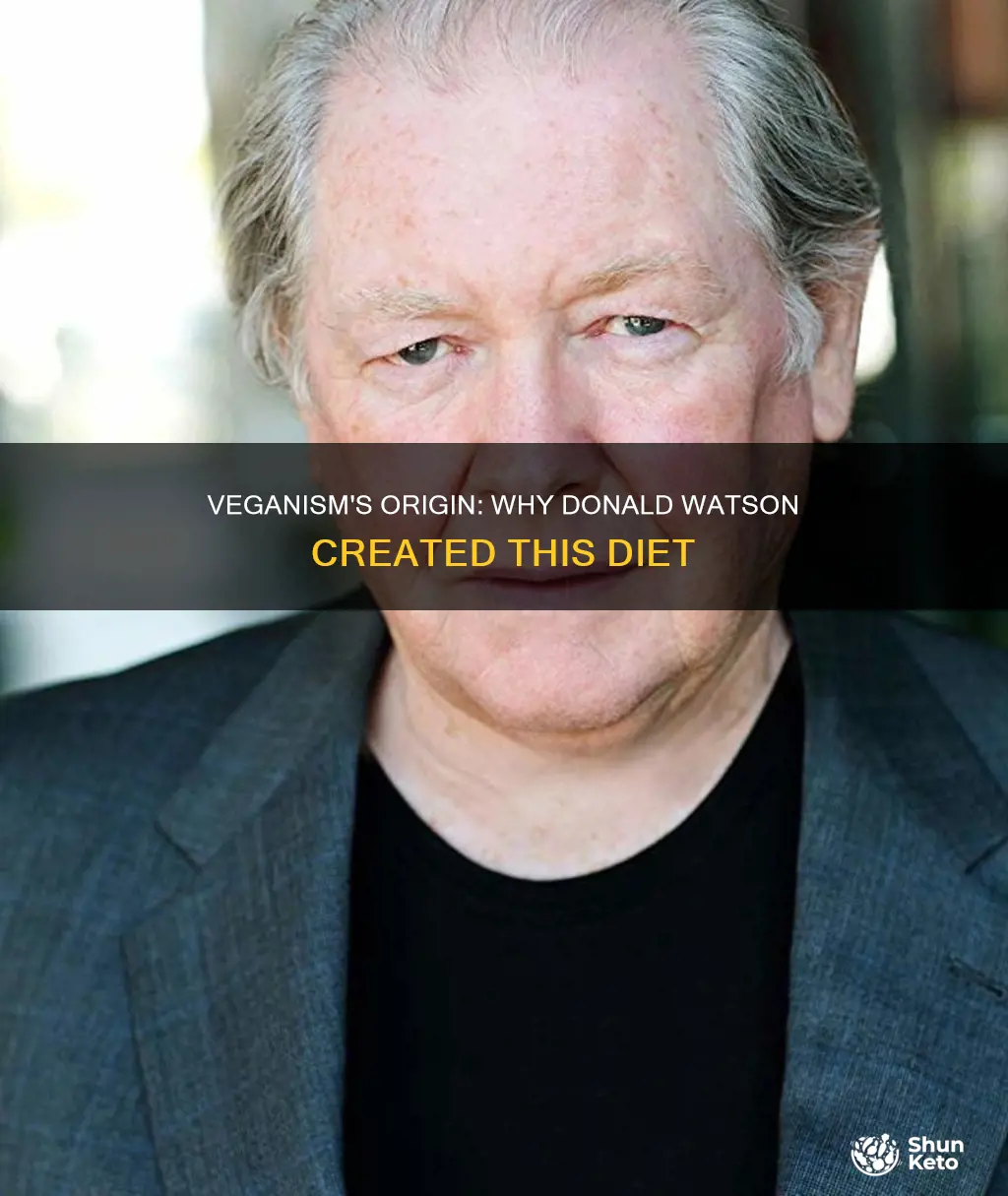 why did donald watson create the vegan diet