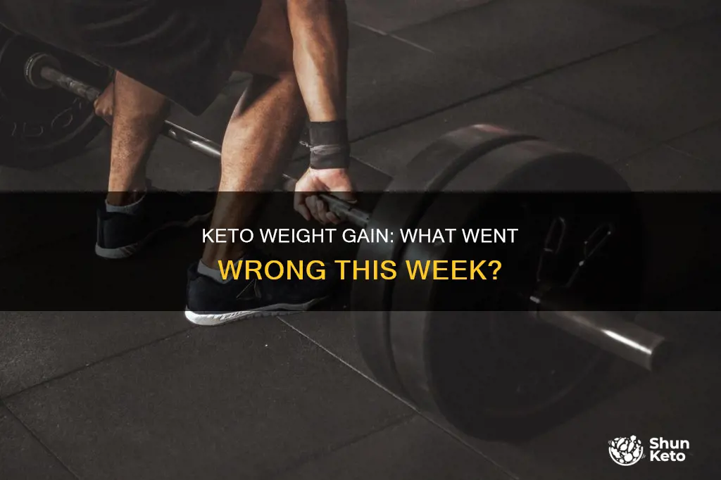 why did i gain weight this week on keto