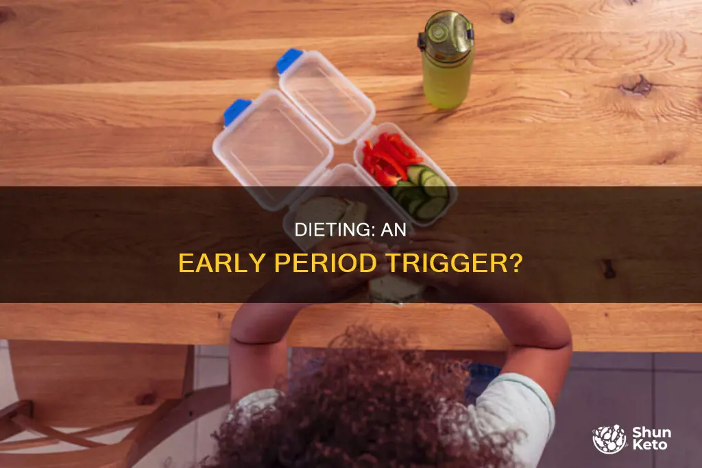 why dieting make your oeriod come early