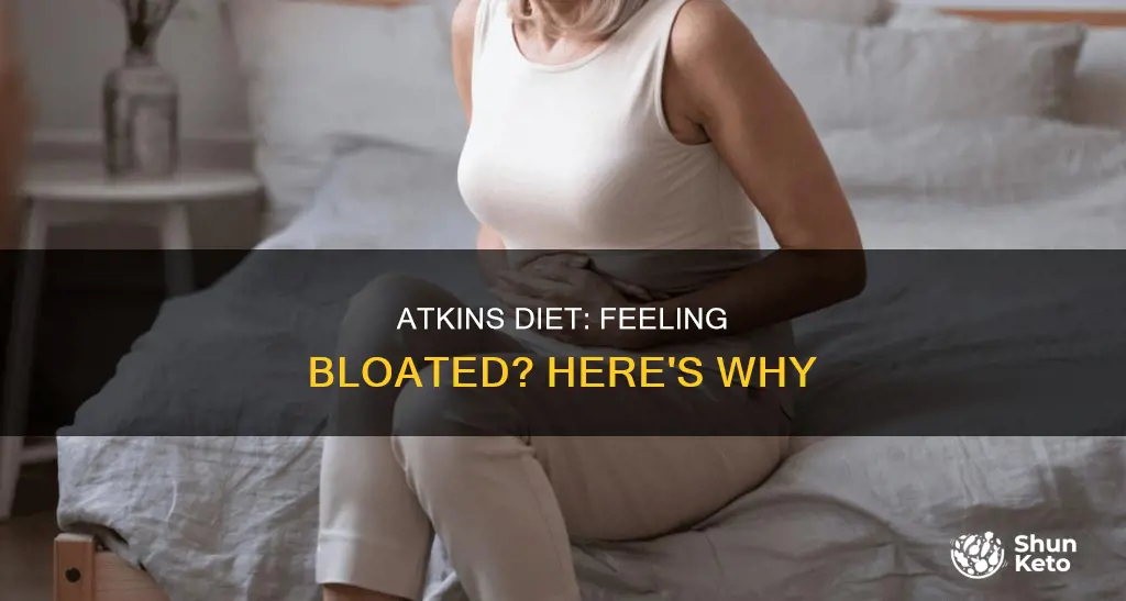 why do i feel bloated on atkins diet