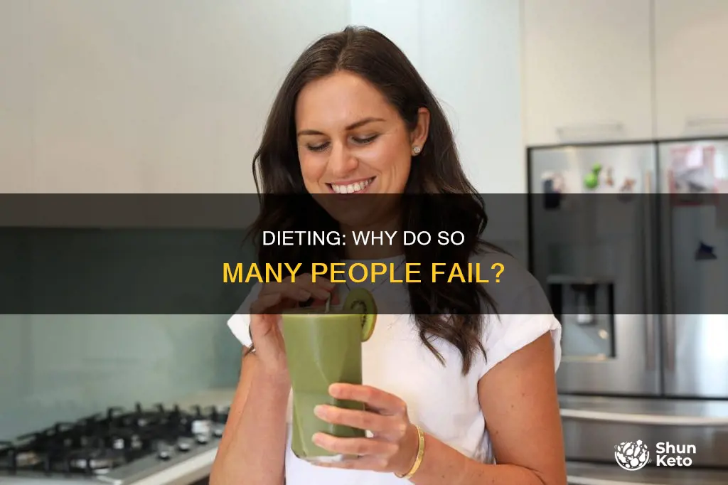 why do many people fail when going on a diet