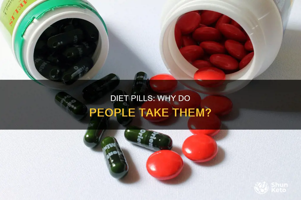 why do people take diet pill