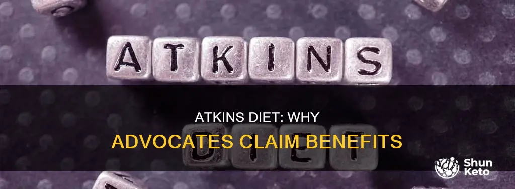 why do the advocates claim atkins diet is beneficial