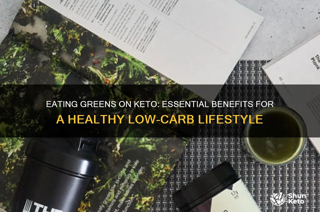 why do you have to eat greens on keto