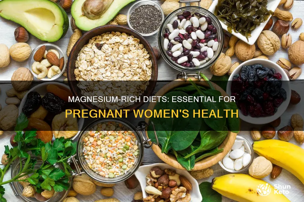 why do you increase magnesium in a pregnant woman diet